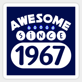 Awesome Since 1967 Sticker